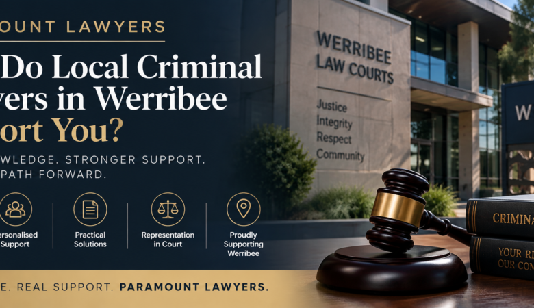 How Do Local Criminal Lawyers in Werribee Support You?